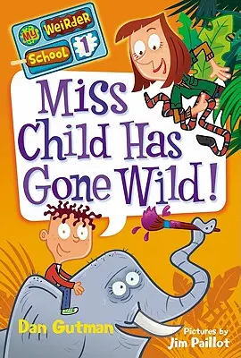 Miss Child megvadult! - Miss Child Has Gone Wild!