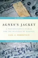 Ágnes kabátja - Egy pszichológus kutatása az őrület jelentése után - Agnes's Jacket - A Psychologist's Search for the Meanings of Madness