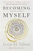 Önmagammá válni - Egy pszichiáter emlékiratai - Becoming Myself - A Psychiatrist's Memoir