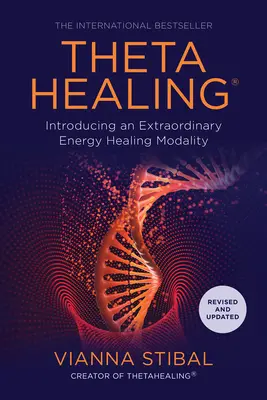 Thetahealing(r): Egy rendkívüli energiagyógyítási mód bemutatása - Thetahealing(r): Introducing an Extraordinary Energy Healing Modality