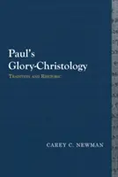Pál dicsőség-krisztológiája: Hagyomány és retorika - Paul's Glory-Christology: Tradition and Rhetoric