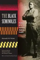 A fekete szeminolok: Egy szabadságkereső nép története - The Black Seminoles: History of a Freedom-Seeking People