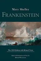 Frankenstein - Az 1818-as kiadás a kapcsolódó szövegekkel - Frankenstein - The 1818 Edition with Related Texts