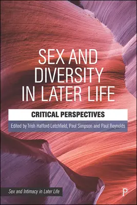 Szex és sokféleség a későbbi életkorban: Kritikai perspektívák - Sex and Diversity in Later Life: Critical Perspectives