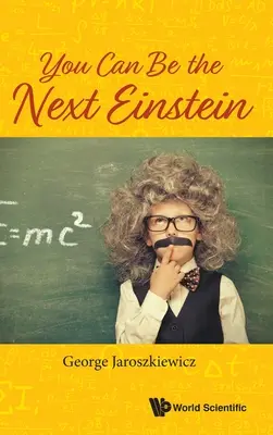 Te lehetsz a következő Einstein - You Can Be the Next Einstein