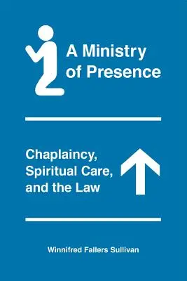 A jelenlét szolgálata: Lelkipásztorkodás, lelki gondozás és a jog - A Ministry of Presence: Chaplaincy, Spiritual Care, and the Law