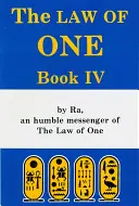 Az Egy Törvénye: IV. könyv - The Law of One: Book IV