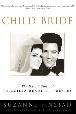 Gyermekmenyasszony: Priscilla Beaulieu Presley el nem mondott története - Child Bride: The Untold Story of Priscilla Beaulieu Presley