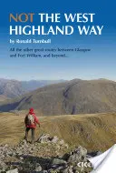 Nem a West Highland Way - A WH Way 9 szakaszából 8 esetében hegyeken, kisebb dombokon vagy magas hágókon át vezető kitérők. - Not the West Highland Way - Diversions over mountains, smaller hills or high passes for 8 of the WH Way's 9 stages