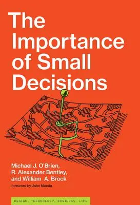 A kis döntések jelentősége - The Importance of Small Decisions