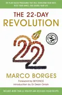 22 napos forradalom - A növényi alapú program, amely átalakítja a tested, átállítja a szokásaidat és megváltoztatja az életedet. - 22-Day Revolution - The plant-based programme that will transform your body, reset your habits, and change your life.