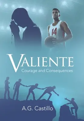 Valiente: Valiente: Bátorság és következmények - Valiente: Courage and Consequences