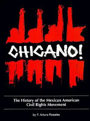 Chicano! A mexikói-amerikai polgárjogi mozgalom története - Chicano! the History of the Mexican American Civil Rights Movement