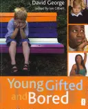 Fiatal, tehetséges és unatkozó - Young, Gifted and Bored