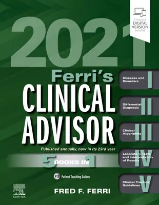 Ferri klinikai tanácsadó 2021: 5 könyv 1 könyvben - Ferri's Clinical Advisor 2021: 5 Books in 1