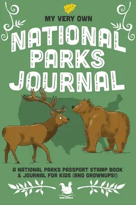 My Very Own National Parks Journal: Outdoor kaland és útlevélbélyegző napló gyerekeknek és felnőtteknek - My Very Own National Parks Journal: Outdoor Adventure & Passport Stamp Log For Kids And Grownups