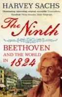 Kilencedik - Beethoven és a világ 1824-ben - Ninth - Beethoven and the World in 1824