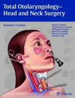 Teljes fül-orr-gégészet-fej- és nyaksebészet - Total Otolaryngology-Head and Neck Surgery