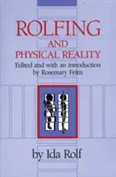 Rolfing és a fizikai valóság - Rolfing and Physical Reality