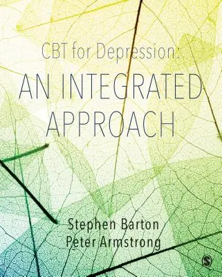 CBT a depresszió kezelésére: Egy integrált megközelítés - CBT for Depression: An Integrated Approach