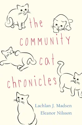 A közösségi macskakrónikák - The Community Cat Chronicles