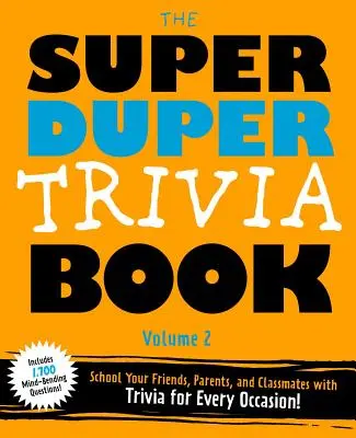 The Super Duper Duper Trivia Book 2. kötet - The Super Duper Trivia Book Volume 2