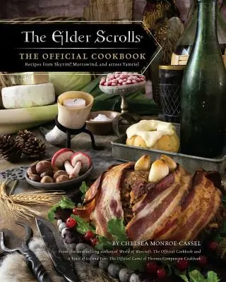 The Elder Scrolls: The Official Cookbook: The Official Cookbook - The Elder Scrolls: The Official Cookbook