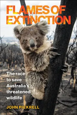 A kihalás lángjai: A verseny Ausztrália veszélyeztetett élővilágának megmentéséért - Flames of Extinction: The Race to Save Australia's Threatened Wildlife