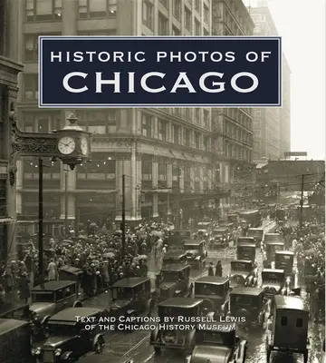 Chicago-i történelmi fotók - Historic Photos of Chicago