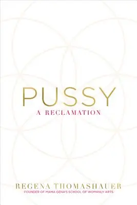 Pussy: A Reclamation