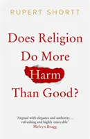 Többet árt a vallás, mint használ? - Does Religion do More Harm than Good?