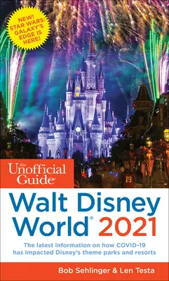 A Walt Disney World 2021 nem hivatalos útikönyve - The Unofficial Guide to Walt Disney World 2021