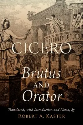 Cicero: Brutus és szónok - Cicero: Brutus and Orator