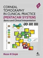 Szaruhártya-tomográfia a klinikai gyakorlatban (Pentacam rendszer) - Corneal Tomography in Clinical Practice (Pentacam System)