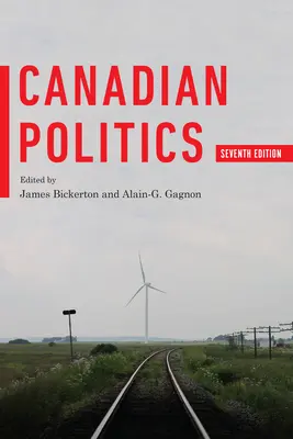 Kanadai politika, hetedik kiadás - Canadian Politics, Seventh Edition