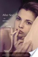 Szex után? Az írásról a queer elmélet óta - After Sex?: On Writing Since Queer Theory