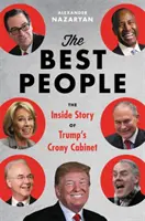 A legjobb emberek - Trump kabinetje és Washington ostroma - The Best People - Trump's Cabinet and the Siege on Washington