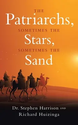 A pátriárkák: Néha a csillagok, néha a homok - The Patriarchs: Sometimes the Stars, Sometimes the Sand