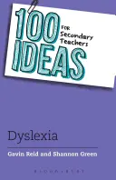 100 ötlet középiskolai tanároknak: A diszlexiás tanulók támogatása - 100 Ideas for Secondary Teachers: Supporting Students with Dyslexia