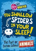 Igazság vagy tévedés: Tények vagy kitalációk az állatok mögött - Truth or Busted: The Fact or Fiction Behind Animals