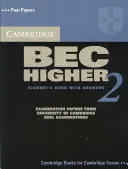 Cambridge Bec 2 Higher Student's Book with Answers: Vizsgafeladatok a Cambridge-i Egyetem ESOL-vizsgáiból - Cambridge Bec 2 Higher Student's Book with Answers: Examination Papers from University of Cambridge ESOL Examinations