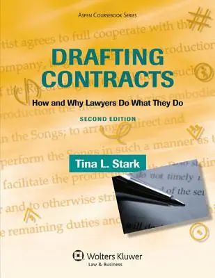 Szerződések szerkesztése: Hogyan és miért teszik az ügyvédek, amit tesznek - Drafting Contracts: How and Why Lawyers Do What They Do