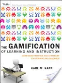 A tanulás és az oktatás gamifikációja: Játékalapú módszerek és stratégiák a képzésben és az oktatásban - The Gamification of Learning and Instruction: Game-Based Methods and Strategies for Training and Education