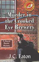 Gyilkosság a Görbe szemű sörfőzdében - Murder in the Crooked Eye Brewery