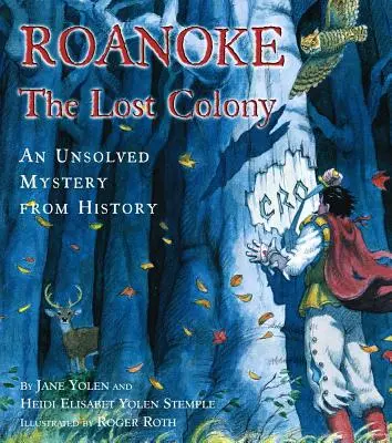 Roanoke, az elveszett kolónia: Egy megoldatlan rejtély a történelemből - Roanoke, the Lost Colony: An Unsolved Mystery from History