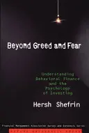 A kapzsiságon és a félelmen túl: A viselkedési pénzügyek és a befektetés pszichológiájának megértése - Beyond Greed and Fear: Understanding Behavioral Finance and the Psychology of Investing