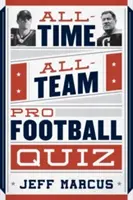 Minden idők, minden csapat profi futball-kvíz - All-Time, All-Team Pro Football Quiz