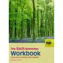 The Bach Remedies Workbook: Tanfolyam a Bach-virággyógymódokról - The Bach Remedies Workbook: A Study Course in the Bach Flower Remedies