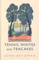 Teniszfehérkék és teasütemények - Tennis Whites and Teacakes