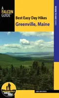 A legjobb könnyű egynapos túrák Greenville, Maine - Best Easy Day Hikes Greenville, Maine